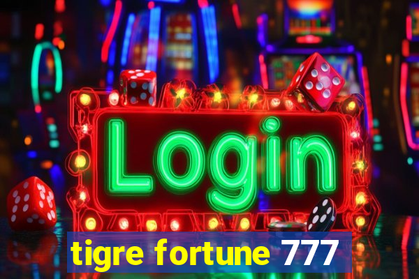 tigre fortune 777